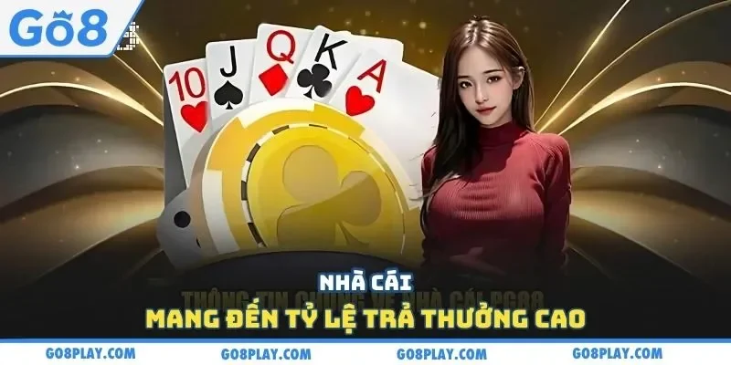 Nhà cái mang đến tỷ lệ trả thưởng cao