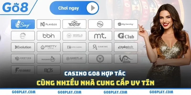 Casino Go8 hợp tác cùng nhiều nhà cung cấp uy tín