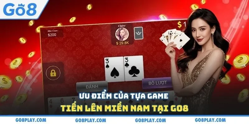 Ưu điểm của tựa game tiến lên miền Nam tại Go8